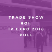 trade show roi IP Expo 2018 Poll