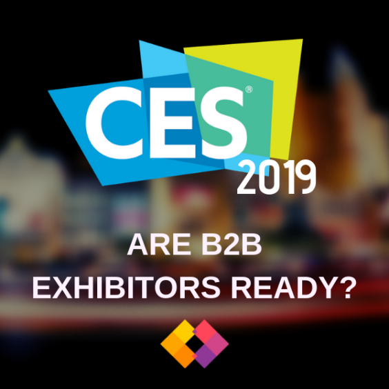 CES 2019 are B2B exhibitors ready?