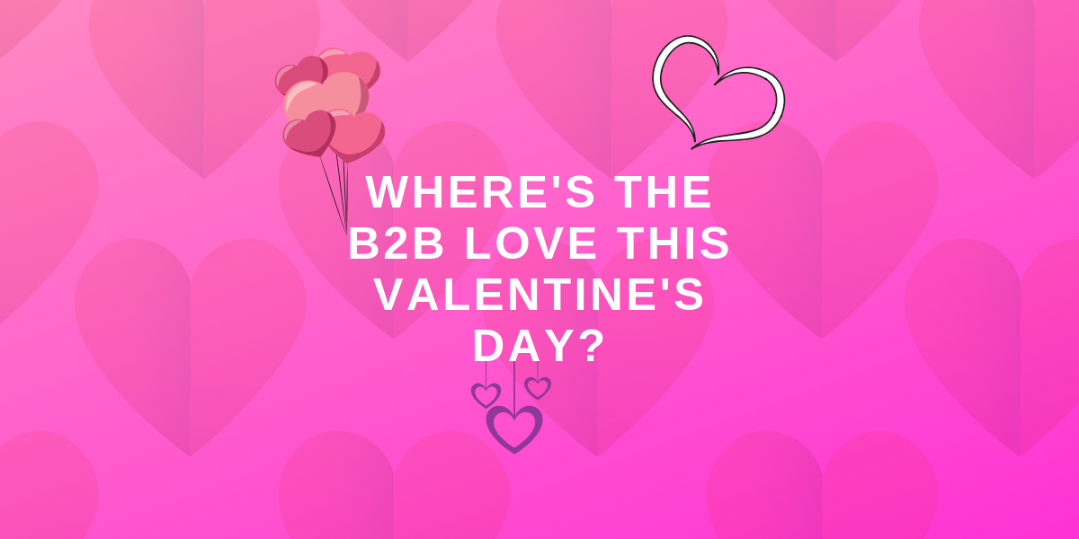 Valentine's Day in b2b PR and Marketing