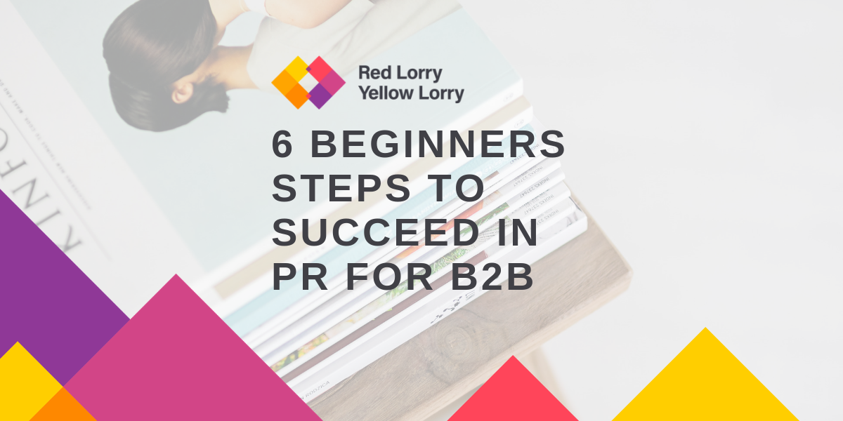 6 beginners steps to succeed in PR for b2b