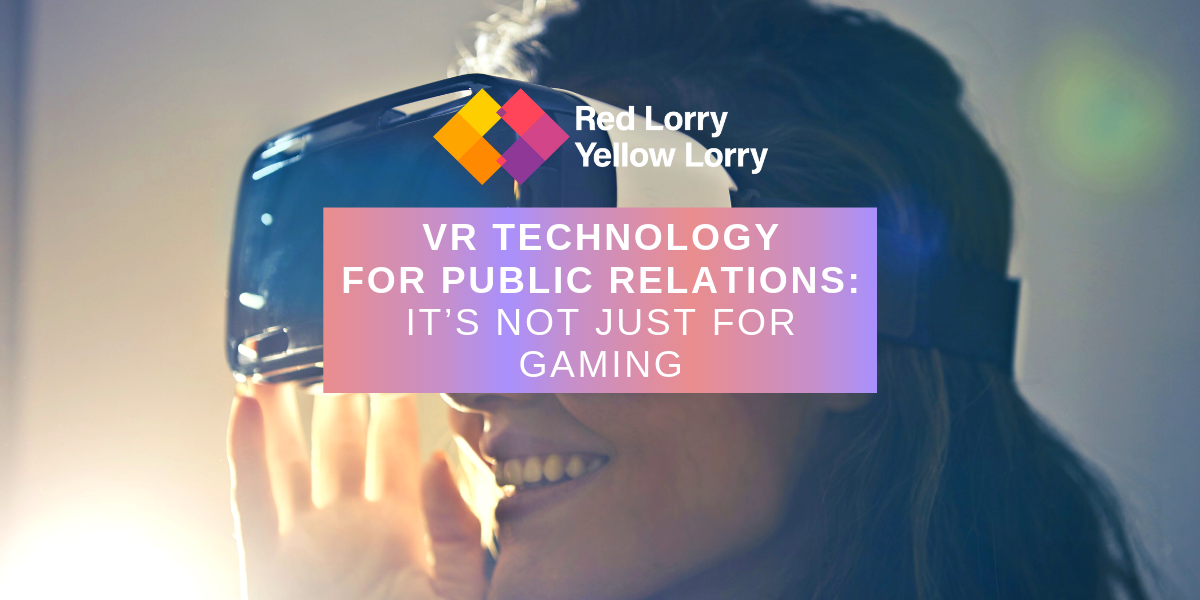 VR technology for PR: it's not just for gaming