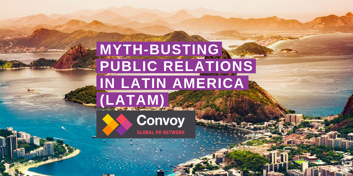 Myth-busting public relations in Latin America (LATAM)