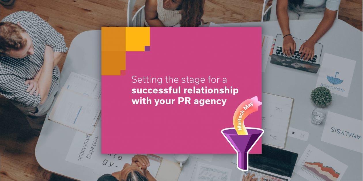 How to build a lasting relationship with your tech PR agency